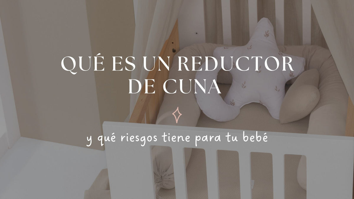 Qué es un reductor de cuna y qué riesgos tiene para tu bebé